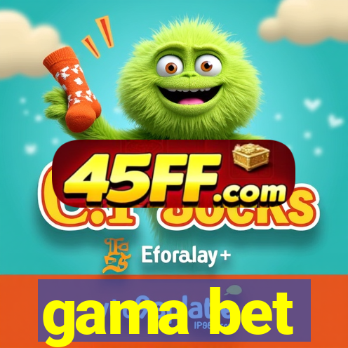 gama bet